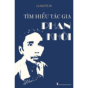 Hình ảnh Sách Về Những Câu Chuyện Cuộc Đời Hay: Tìm Hiểu Tác Gia Phan Khôi