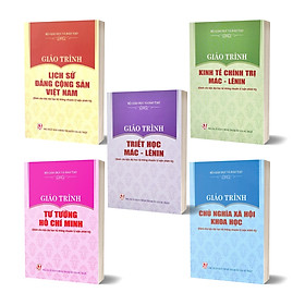 Combo Giáo Trình Kinh Tế Chính Trị + Tư Tưởng Hồ Chí Minh + Lịch Sử Đảng + Chủ Nghĩa Xã Hội + Triết Học Mác – Lênin