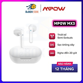 Mua Tai Nghe BlueTrue Wireless MPOW MX3  Sạc Không Dây  BT 5.0  Cảm Ứng  Kháng Nước IPX4  Nghe Đến 25H - Hàng Chính Hãng