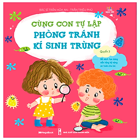 Sách Cùng Con Tự Lập - Phòng Tránh Ký Sinh Trùng