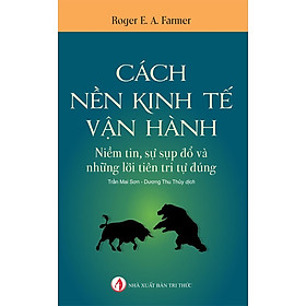 Sách Cách nền kinh tế vận hành - Nhà xuất bản Tri thức