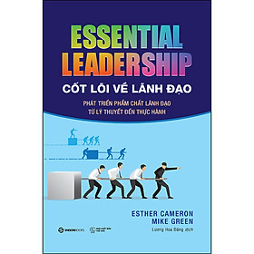 [Download Sách] Cốt Lõi Về Lãnh Đạo: Phát Triển Phẩm Chất Lãnh Đạo Từ Lý Thuyết Đến Thực Hành