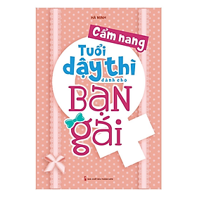 Hình ảnh Cẩm Nang Tuổi Dậy Thì Dành Cho Bạn Gái (Tái Bản)