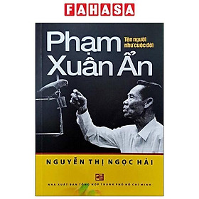 Sách - Phạm Xuân Ẩn - Tên Người Như Cuộc Đời