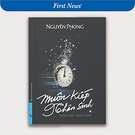 Sách Muôn Kiếp Nhân Sinh Tập 1 (Bìa Mềm) - Nguyên Phong - First News