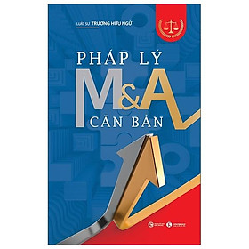 Pháp Lý M&A Căn Bản Tái Bản 2021