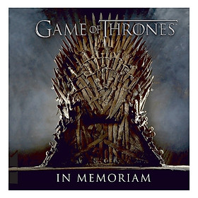 Game Of Thrones: In Memoriam