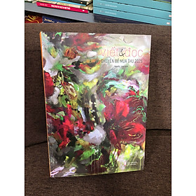 VIẾT VÀ ĐỌC MÙA THU 2025 - VIẾT VÀ ĐỌC CHUYÊN ĐỀ MÙA THU 2025 - NHÀ XUẤT BẢN HỘI NHÀ VĂN