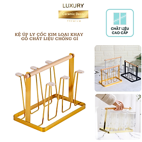 Mua Kệ Úp Ly Cốc Kim Loại Khay Gỗ Chất Liệu Chống Gỉ DECOR LUXURY - Hàng Nhập Khẩu