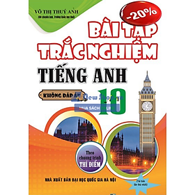 [Download Sách] Bài Tập Trắc Nghiệm Tiếng Anh 10 - Chương Trình Thí Điểm (Không Đáp Án) (Tái Bản)