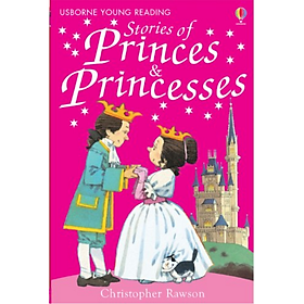 [Download Sách] Sách thiếu nhi tiếng Anh - Usborne Young Reading Series One: Stories of Princes and Princesses