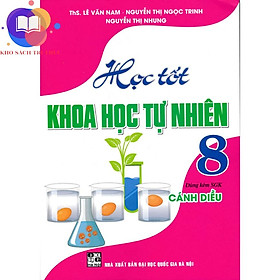 Sách - Học Tốt Khoa Học Tự Nhiên 8 (Dùng Kèm SGK Cánh Diều)