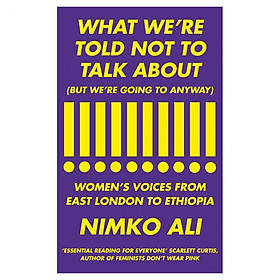 Hình ảnh What We’Re Told Not To Talk About (But We’Re Going To Anyway): Women’S Voices From East London To Ethiopia