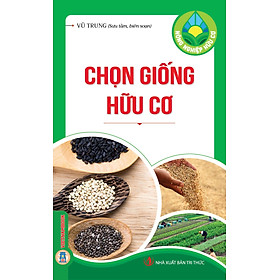 Nông Nghiệp Hữu Cơ - Chọn Giống Hữu Cơ