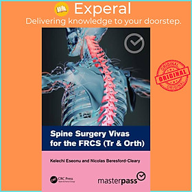 Sách - Spine Surgery Vivas for the FRCS (Tr & Orth) by Nicolas Beresford-Cleary (UK edition, paperback)