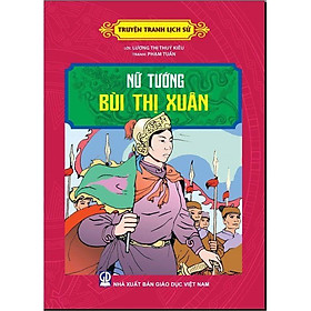 Sách - Truyện Tranh Lịch Sử - Nữ Tướng Bùi Thị Xuân - Tân Việt Books