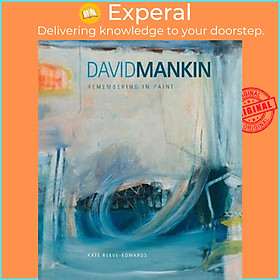 Sách - David Mankin - Remembering in Paint by Kate Reeve-Edwards (UK edition, paperback)