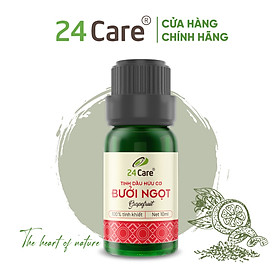 Tinh dầu Bưởi Ngọt 24Care 100ML - Chiết xuất thiên nhiên, khử mùi, thơm phòng, thư giãn tinh thần