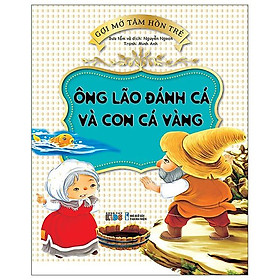 Hình ảnh Gợi Mở Tâm Hồn Trẻ - Ông Lão Đánh Cá Và Con Cá Vàng