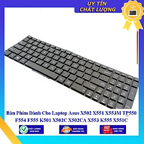 Bàn Phím dùng cho Laptop Asus X502 X551 X553M TP550 F554 F555 K501 X502C X502CA X553 K555 X551C X551CA X551M X551MA F551  - Hàng Nhập Khẩu New Seal