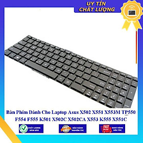 Bàn Phím dùng cho Laptop Asus X502 X551 X553M TP550 F554 F555 K501 X502C X502CA X553 K555 X551C X551CA X551M X551MA F551 - Hàng Nhập Khẩu New Seal