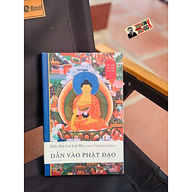 DẪN VÀO PHẬT ĐẠO - Thư viện Trí tuệ và Từ bi 1 - Đạt Lai Lạt Ma, Ni Sư Thubten Chodron - Dương Hoan dịch - Nhã Nam