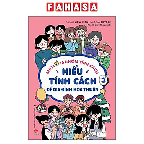 Sách - MBTI - 16 Nhóm Tính Cách - Tập 3 - Hiểu Tính Cách Để Gia Đình Hòa Thuận