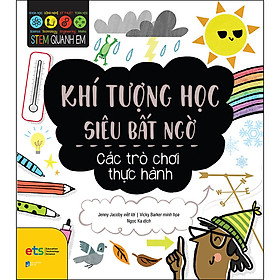 Sách Stem Quanh Em - Khí Tượng Học Siêu Bất Ngờ