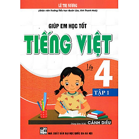 Giúp Em Học Tốt Tiếng Việt Lớp 4 - Tập 1 (Dùng Kèm SGK Cánh Diều)_HA