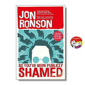 Sách - So You've Been Publicly Shamed by Jon Ronson | Psychology / Ngoại văn Nhập khẩu / Tâm lý học