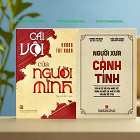 Combo 2 cuốn của tác giả Vương Trí Nhàn - Cái vội của người mình + Người xưa cảnh tỉnh (NXB)