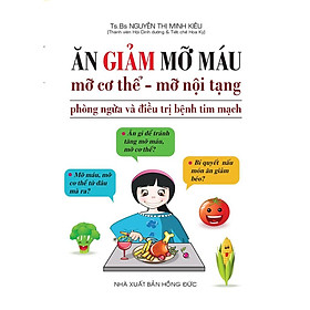 Download sách Sách - Ăn Giảm Mỡ Máu, Mỡ Cơ Thể - Mỡ Nội Tạng