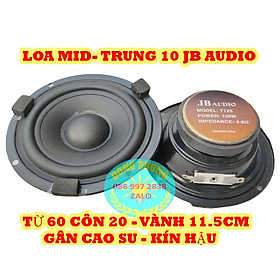 Mua LOA  MID 10 JB AUDIO TỪ ĐƠN 60MM TOÀN VÀNH 11 5CM - LOẠI KÍN HẬU - LOA TRỢ LỜI