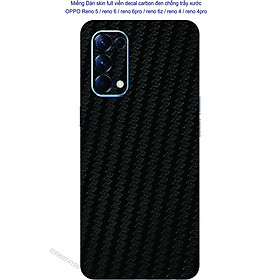 Mua Miếng Dán Skin Carbon đen full viền dành cho OPPO Reno 5 / reno 6 / reno 6pro / reno 6z / reno 4 reno 4 pro  chống trầy xước