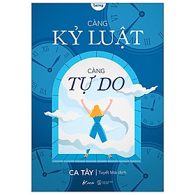 Hình ảnh Càng Kỷ Luật, Càng Tự Do