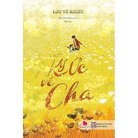 Sách Hay Về Gia Đình: Ký Ức Về Cha