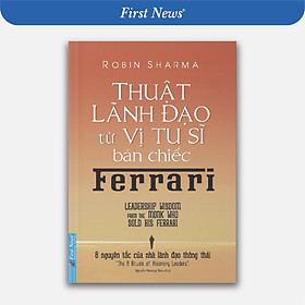Sách Thuật Lãnh Đạo Từ Vị Tu Sĩ Bán Chiếc Ferrari