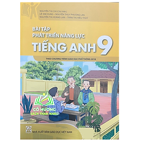 Bài tập phát triển năng lực Tiếng Anh 9 ( Biên Soạn theo chương trình giáo dục phổ thông 2018 ) - An
