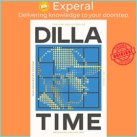 Sách - Dilla Time - The Life and Afterlife of J Dilla, the Hip-Hop Producer Who R by Dan Charnas (UK edition, paperback)