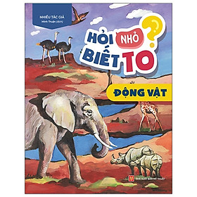 Hỏi Nhỏ Biết To - Động Vật