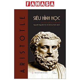 Siêu Hình Học - Metaphysics - Tác Phẩm Triết Học Kinh Điển - Bìa Cứng