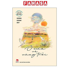 Sách - Viết Cho Những Điều Bé Nhỏ - Ô Cửa Và Vùng Trời