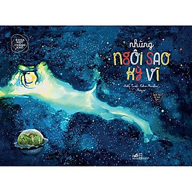 [Download Sách] Sách - Khoa Học Chẳng Khó - Những Ngôi Sao Kỳ Vĩ