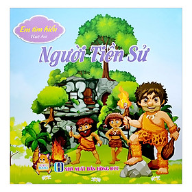 Những Câu Chuyện Huyền Thoại Thế Giới - Người Tiền Sử