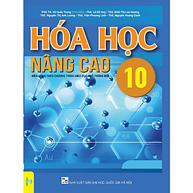 Sách - Hóa Học Nâng Cao Lớp 10 ( Biên Soạn Theo GDPT Mới ) - Ndbooks