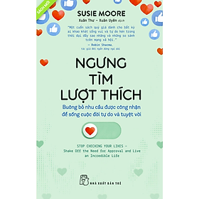 NGƯNG TÌM LƯỢT THÍCH - Susie Moore - Xuân Uyên dịch - NXB Trẻ