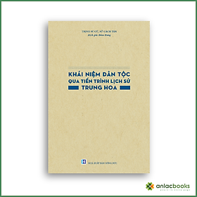 Khái niệm dân tộc qua tiến trình lịch sử Trung Hoa