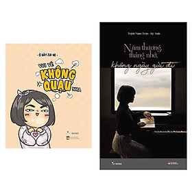 Combo Cải Thiện Tâm Hồn: Vui Vẻ Không Quạu Nha + Năm Thương Tháng Nhớ Không Ngày Gửi Đi / hãy để cuộc đời bạn toàn những niềm vui