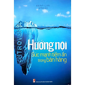 Sách - Hướng nội - Sức mạnh tiềm ẩn trong bán hàng