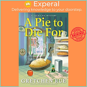 Sách - A Pie To  For by Gretchen Rue (UK edition, hardcover)